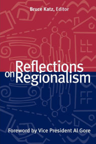 Title: Reflections on Regionalism, Author: Bruce Katz