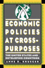 Economic Policies at Cross Purposes: The United States and Developing Countries
