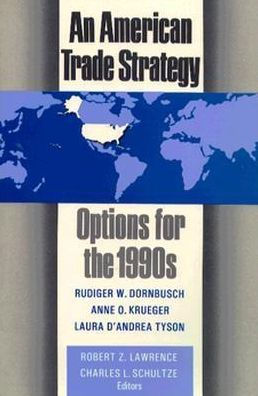 An American Trade Strategy: Options for the 1990s / Edition 1