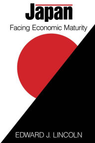 Title: Japan: Facing Economic Maturity, Author: Edward J. Lincoln