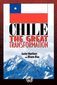Title: Chile: The Great Transformation, Author: Javier Martinez