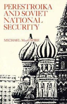 Perestroika and Soviet National Security / Edition 1