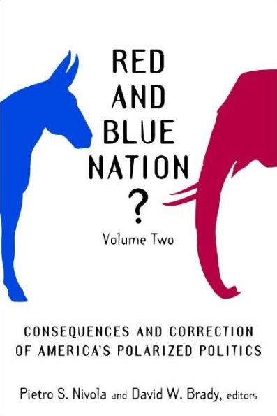 Red and Blue Nation?: Consequences and Correction of America's Polarized Politics