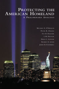 Title: Protecting the American Homeland: One Year On / Edition 2, Author: Michael E. O'Hanlon