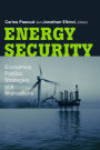 Energy Security: Economics, Politics, Strategies, and Implications