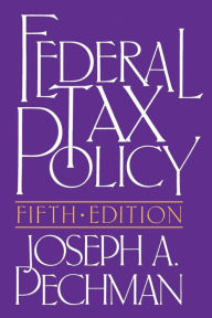 Title: Federal Tax Policy / Edition 5, Author: Joseph A. Pechman