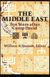 Title: The Middle East: Ten Years After Camp David, Author: William B. Quandt