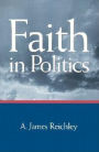 Faith in Politics / Edition 1