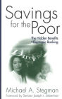 Savings for the Poor: The Hidden Benefits of Electronic Banking / Edition 1