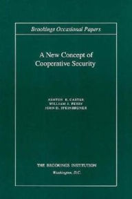 Title: A New Concept of Cooperative Security / Edition 1, Author: Ashton B. Carter