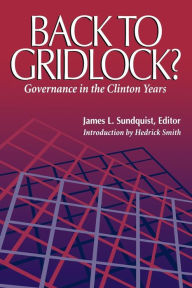Title: Back to Gridlock?: Governance in the Clinton Years, Author: James L. Sundquist