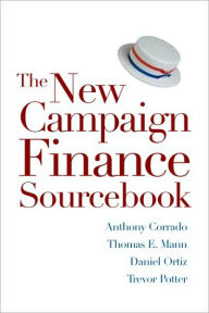 Title: The New Campaign Finance Sourcebook, Author: Anthony Corrado