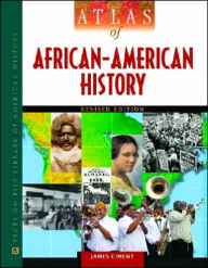 Title: Atlas of African-American History / Edition 1, Author: James Ciment