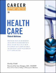 Title: Career Opportunities in Health Care / Edition 3, Author: Shelly Field