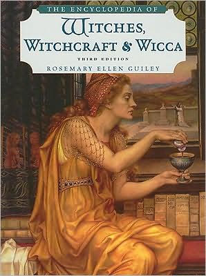 Encyclopedia of Witches, Witchcraft, and Wicca