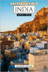 Title: A Brief History of India / Edition 2, Author: Judith E. Walsh