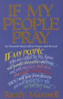 If My People Pray: An Eleventh Hour Call to Prayer and Revival