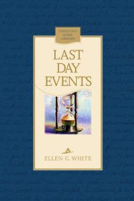 Title: Last Day Events, Author: Ellen G. White