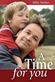 Title: A Time for You, Author: Mike Tucker