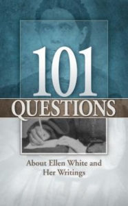 Title: 101 Questions about Ellen White and Her Writings, Author: William A. Fagal