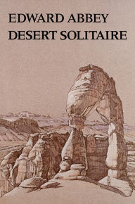 Title: Desert Solitaire, Author: Edward Abbey