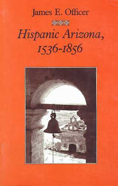 Hispanic Arizona, 1536-1856