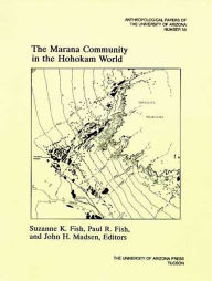 Title: The Marana Community in the Hohokam World, Author: Suzanne K. Fish
