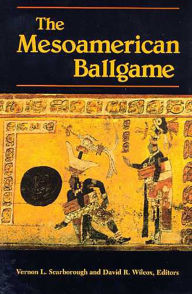 Title: The Mesoamerican Ballgame, Author: Vernon L. Scarborough