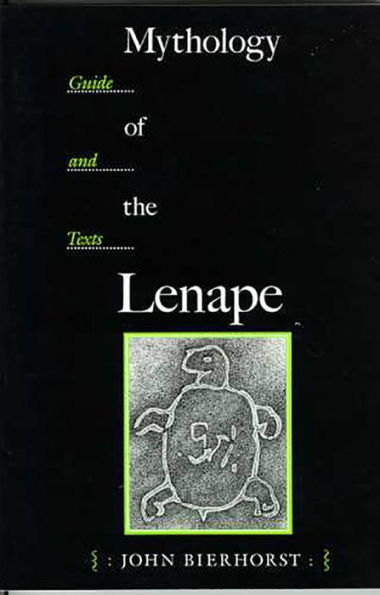 Mythology of the Lenape: Guide and Texts