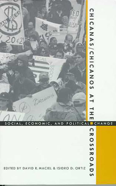 Chicanas/Chicanos at the Crossroads: Social, Economic, and Political Change / Edition 1