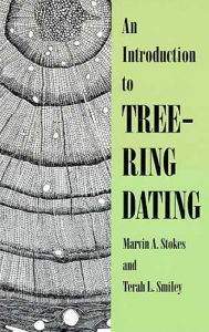 Title: An Introduction to Tree-Ring Dating / Edition 2, Author: Marvin A. Stokes