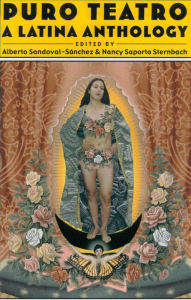 Title: Puro Teatro, A Latina Anthology, Author: Alberto Sandoval-Sánchez