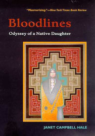Title: Bloodlines: Odyssey of a Native Daughter, Author: Janet Campbell Hale