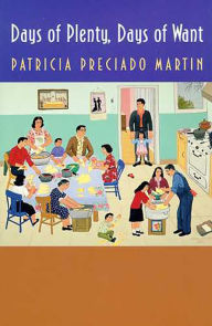 Title: Days of Plenty, Days of Want, Author: Patricia Preciado Martin