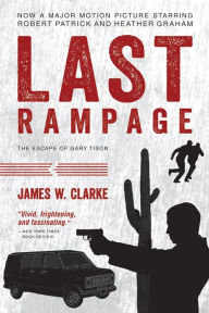 Title: Last Rampage: The Escape of Gary Tison, Author: James W. Clarke