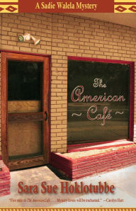 Title: The American Café, Author: Sara Sue Hoklotubbe
