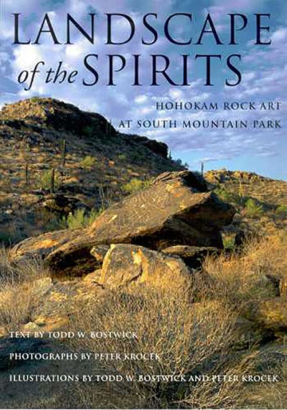 Landscape of the Spirits: Hohokam Rock Art at South Mountain Park