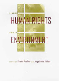 Title: Linking Human Rights and the Environment / Edition 3, Author: Romina Picolotti