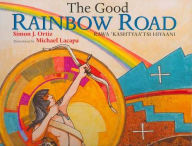 Title: The Good Rainbow Road, Author: Simon J. Ortiz