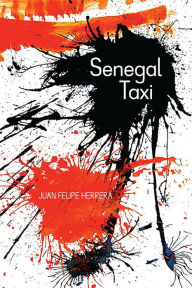 Title: Senegal Taxi, Author: Juan Felipe Herrera