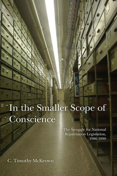 The Smaller Scope of Conscience: Struggle for National Repatriation Legislation, 1986-1990