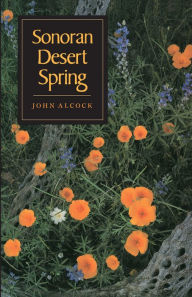 Title: Sonoran Desert Spring, Author: John Alcock