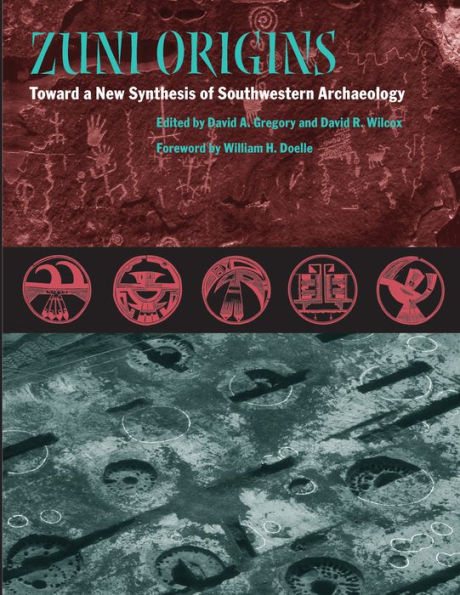 Zuni Origins: Toward a New Synthesis of Southwestern Archaeology