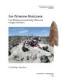 Los Primeros Mexicanos: Late Pleistocene and Early Holocene People of Sonora