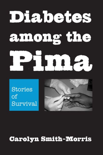 Diabetes among the Pima: Stories of Survival