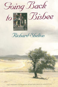 Title: Going Back to Bisbee, Author: Richard Shelton
