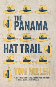Title: The Panama Hat Trail, Author: Tom Miller