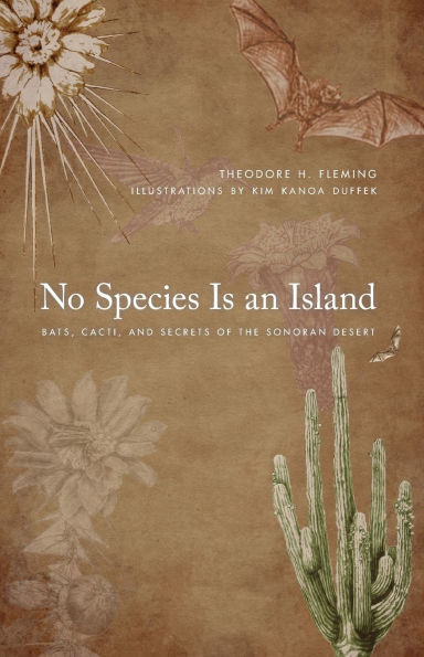 No Species Is an Island: Bats, Cacti, and Secrets of the Sonoran Desert