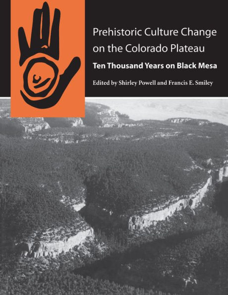Prehistoric Culture Change on the Colorado Plateau: Ten Thousand Years on Black Mesa