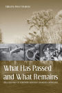 What Has Passed and What Remains: Oral Histories of Northern Arizona's Changing Landscapes